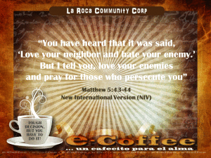 1eCoffee Matthew 5.43.44 081413