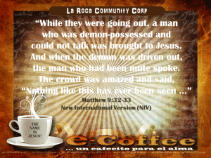 1eCoffee Matthew 9.32.33 102813